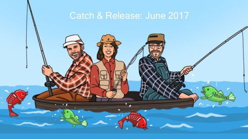 Now Streaming: Catch & Release June 2017