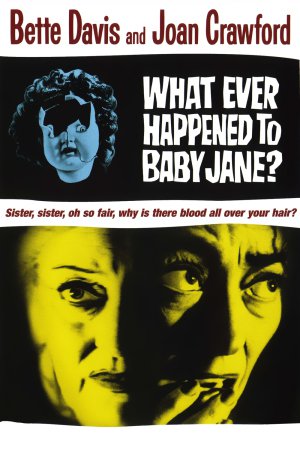 What Ever Happened to Baby Jane? poster