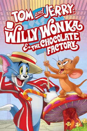 Tom and Jerry: Willy Wonka & the Chocolate Factory poster