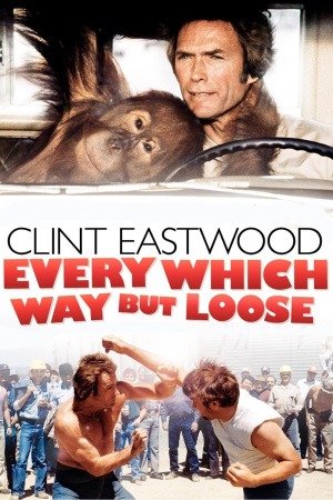 Every Which Way But Loose poster