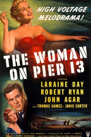 The Woman on Pier 13 poster